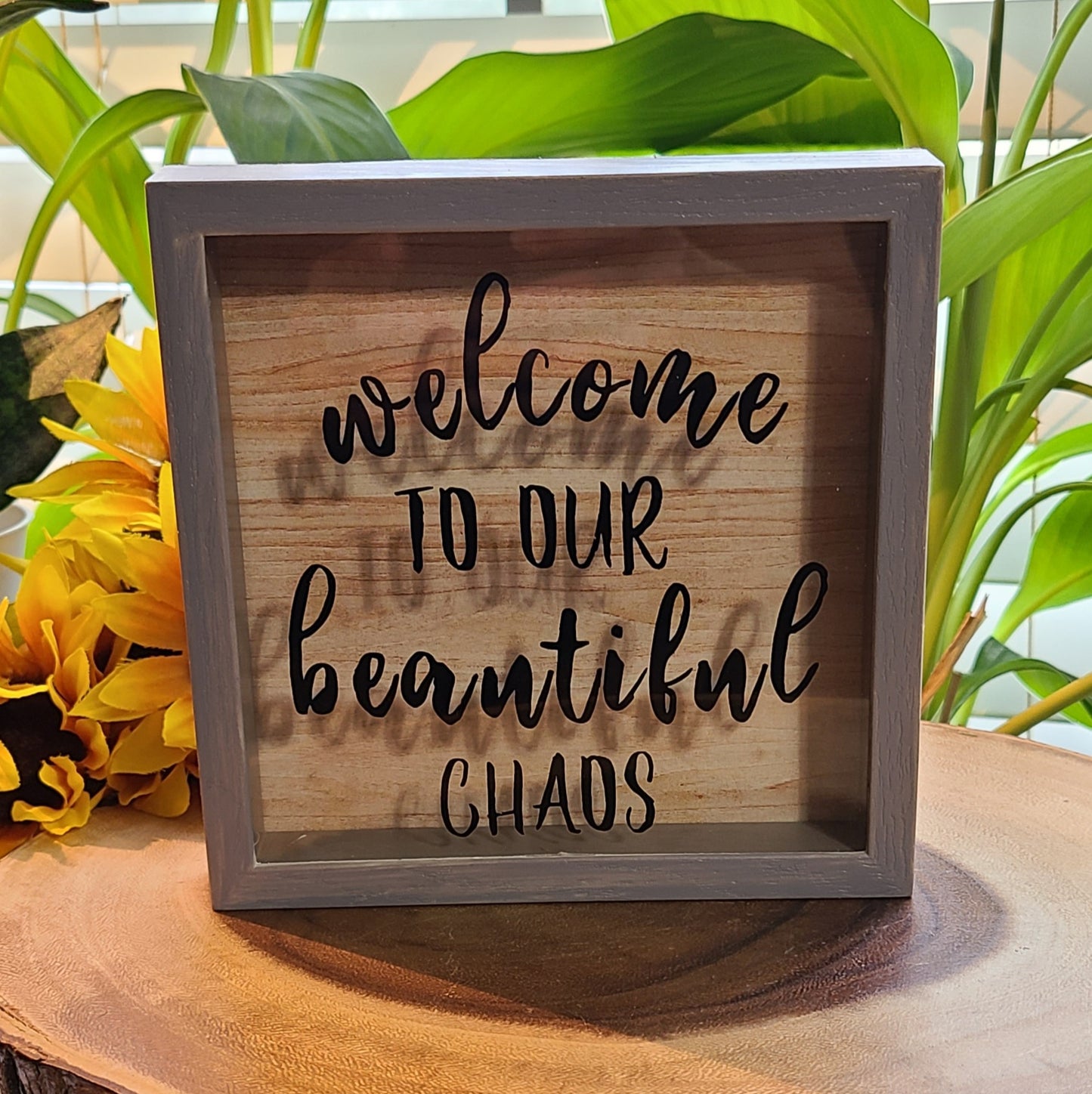 Welcome To Our Beautiful Chaos Wall Decor - See The Postitive